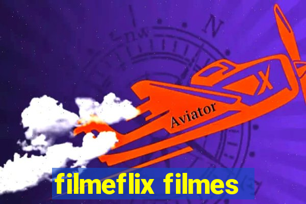 filmeflix filmes